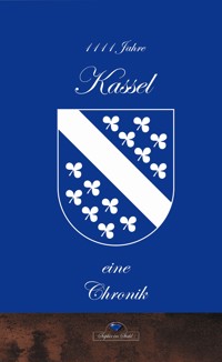 1111 Jahre Kassel - eine Chronik - Erik Schreiber - E-Book
