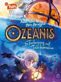 Ozeanis (3). Im Turbogang auf Tauchmission - Anna Ruhe - E-Book