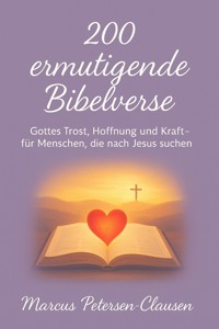 200 ermutigende Bibelverse - Marcus PC Petersen - Clausen - E-Book