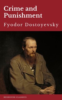 Crime and Punishment - Fyodor Dostoyevsky - E-Book