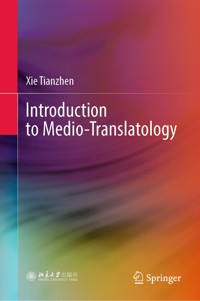 Introduction to Medio-Translatology - Xie Tianzhen - E-Book