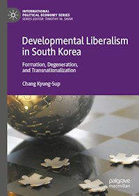 Developmental Liberalism in South Korea - Chang Kyung-Sup - E-Book