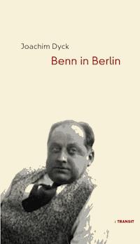 Benn in Berlin - Joachim Dyck - E-Book