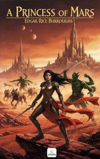 A Princess of Mars - Edgar Rice Burroughs - E-Book