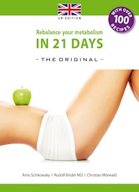 Rebalance your Metabolism in 21 Days -The Original-: (UK Edition) - Arno Schikowsky - E-Book