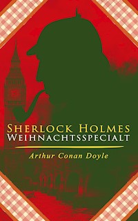 Sherlock Holmes-Weihnachtsspecial - Arthur Conan Doyle - E-Book