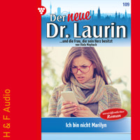 Ich bin nicht Marilyn! - Der neue Dr. Laurin, Band 109 (ungekürzt) - Viola Maybach - Hörbuch