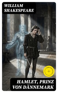Hamlet, Prinz von Dännemark - William Shakespeare - E-Book