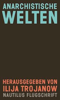 Anarchistische Welten - - E-Book