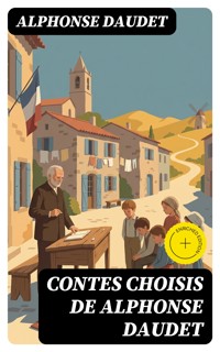 Contes choisis de Alphonse Daudet - Alphonse Daudet - E-Book