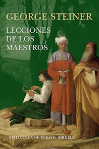 Lecciones de los Maestros - George Steiner - E-Book