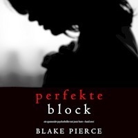 Der Perfekte Block (Ein spannender Psychothriller mit Jessie Hunt – Band Zwei) - Blake Pierce - Hörbuch