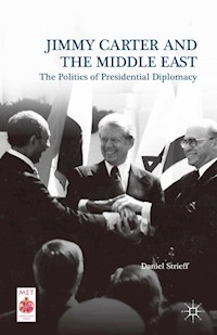 Jimmy Carter and the Middle East - Daniel Strieff - E-Book
