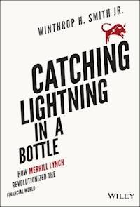 Catching Lightning in a Bottle - Winthrop H. Smith - E-Book