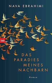 Das Paradies meines Nachbarn - Nava Ebrahimi - E-Book