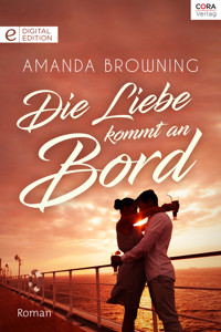Die Liebe kommt an Bord - Amanda Browning - E-Book