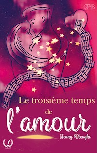Le troisième temps de l'amour - Fanny Binaghi - E-Book