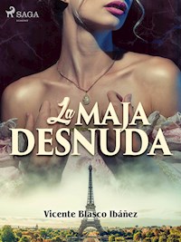 La maja desnuda - Vicente Blasco Ibanez - E-Book