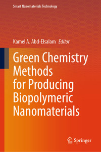 Green Chemistry Methods for Producing Biopolymeric Nanomaterials -  - E-Book