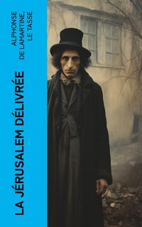 La Jérusalem délivrée - Alphonse de Lamartine - E-Book