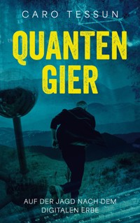 Quantengier - Caro Tessun - E-Book