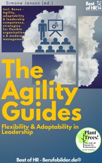 The Agility Guides – Flexibility & Adaptability in Leadership - Simone Janson - E-Book