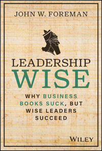 Leadership Wise - John W. Foreman - E-Book