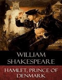 Hamlet, Prince of Denmark - William Shakespeare - E-Book