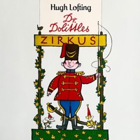 Dr. Dolittle, Folge 3: Dr. Dolittles Zirkus - Hugh Lofting - Hörbuch