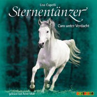 Sternentänzer, Folge 4: Caro unter Verdacht (Ungekürzt) - Lisa Capelli - Hörbuch