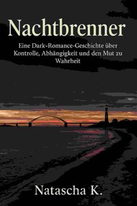 Nachtbrenner - Natascha K - E-Book