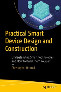 Practical Smart Device Design and Construction - Christopher Harrold - E-Book