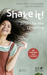 Shake it! - Ulrike Balke-Holzberger - E-Book