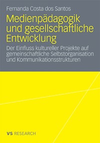 Medienpädagogik und gesellschaftliche Entwicklung - Fernanda Costa dos Santos - E-Book