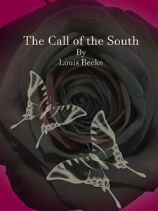 The Call of the South - Louis Becke - E-Book