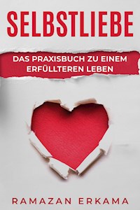 Selbstliebe - Ramazan Erkama - E-Book