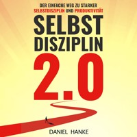 Selbstdisziplin 2.0 - Daniel Hanke - Hörbuch