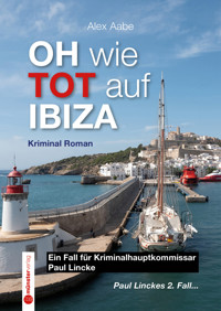 OH wie TOT auf IBIZA - Alex Aabe - E-Book