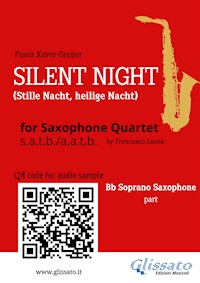 Bb Soprano Saxophone part "Silent Night" for Sax Quartet - Franz Xaver Gruber - E-Book