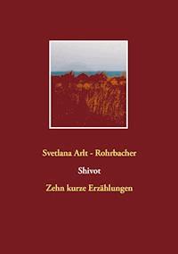 Shivot - Svetlana Arlt-Rohrbacher - E-Book