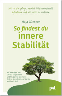 So findest du innere Stabilität - Maja Günther - E-Book
