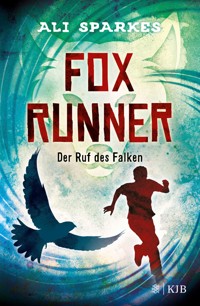 Fox Runner – Der Ruf des Falken - Ali Sparkes - E-Book