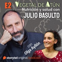 No hagas dieta, haz diaíta, con Olga Ayllón E2. Vegetal de atún. Nutrición y salud con Julio Basulto - Julio Basulto - Hörbuch