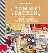 Yummy Backen - Christiane Kührt - E-Book