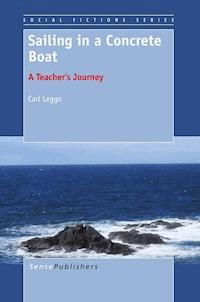 Sailing in a Concrete Boat - Carl Leggo - E-Book