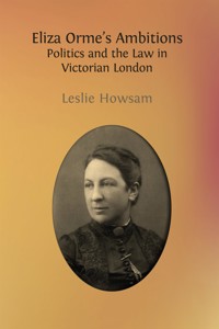 Eliza Orme’s Ambitions - Leslie Howsam - E-Book
