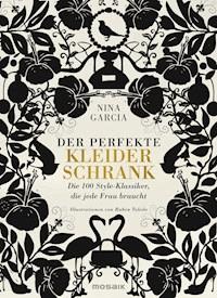Der perfekte Kleiderschrank - Nina Garcia - E-Book