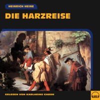 Die Harzreise - Heinrich Heine - Hörbuch