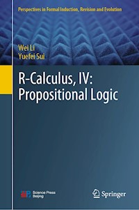 R-Calculus, IV: Propositional Logic - Li Wei - E-Book