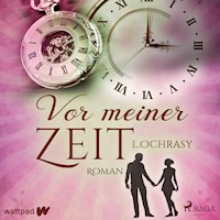 Vor meiner Zeit - L. Ochrasy - Hörbuch